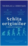 Schița originilor - Hardcover - Nicholas A. Christakis - Curtea Veche