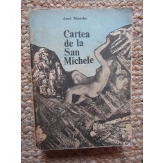 CARTEA DE LA SAN-MICHELE - Axel Munthe