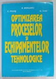 OPTIMIZAREA PROCESELOR si ECHIPAMENTELOR TEHNOLOGICE de A. BRAGARU ... N. IVAN, 1996
