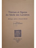 Raymond Trousson - Themes et Figures du Siecle des Lumieres (Editia: 1980)