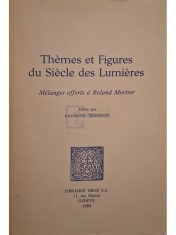 Raymond Trousson - Themes et Figures du Siecle des Lumieres (Editia: 1980) foto