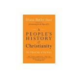 A People's History of Christianity: The Other Side of the Story