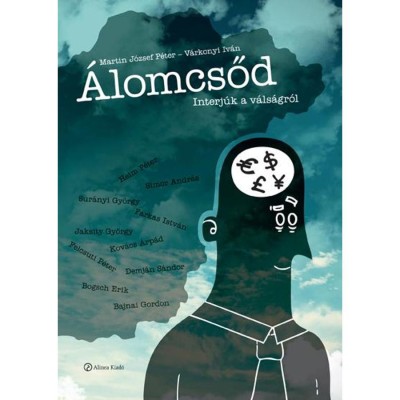 &amp;Aacute;lomcsőd - Interj&amp;uacute;k a v&amp;aacute;ls&amp;aacute;gr&amp;oacute;l - Martin J&amp;oacute;zsef P&amp;eacute;ter &amp;ndash; V&amp;aacute;rkonyi Iv&amp;aacute;n foto