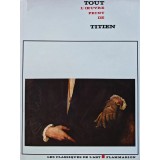Tout l`oeuvre peint de Titien - 1969 - Francesco Valcanover (XC91)