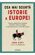 Cea mai scurta istorie a Europei - John Hirst