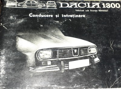 DACIA 1300 CONDUCERE SI INTRETINERE R 1170-220 - UAP, Renault, 1969 foto