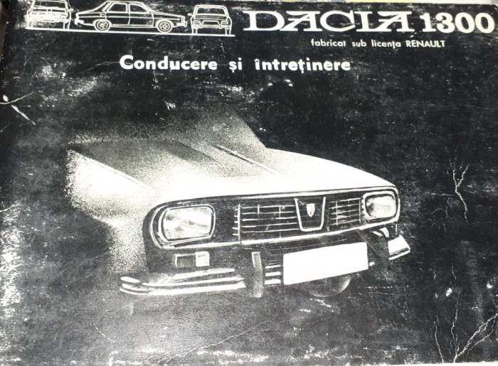 DACIA 1300 CONDUCERE SI INTRETINERE R 1170-220 - UAP, Renault, 1969