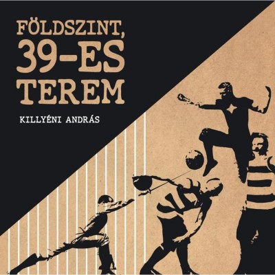 F&amp;ouml;ldszint, 39-es terem - Killy&amp;eacute;ni Andr&amp;aacute;s-P&amp;eacute;ter foto