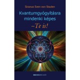 Kvantumgy&oacute;gy&iacute;t&aacute;sra mindenki k&eacute;pes - Te is! - Siranus Sven von Staden