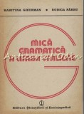 Cumpara ieftin Mica Gramatica a Limbii Italiene - Haritina Gherman, Rodica Sarbu, 1986, 326 pagini