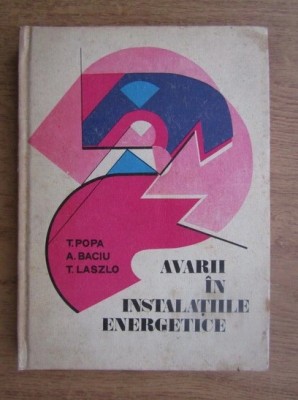 T. Popa - Avarii in instalatiile energetice foto