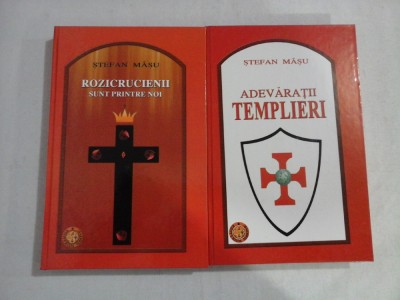 ADEVARATII TEMPLIERI - ROZICRUCIENII SUNT PRINTRE NOI - (2 VOL) - STEFAN MASU foto