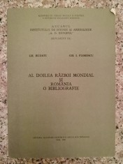 Al Doilea Razboi Mondial Si Romania - O Bibliografie - Gh. Buzatu, Gh. I. Florescu , B748