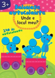 Balonașe autocolante. Unde e locul meu? (3+) - Paperback - *** - Litera mică