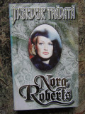 &Icirc;ncredere trădată - Nora Roberts