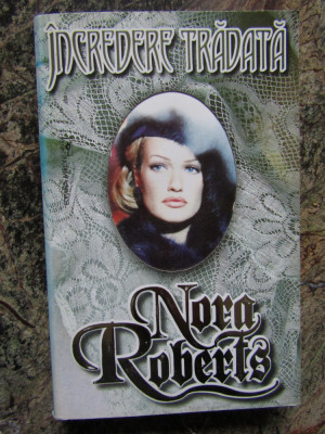 &amp;Icirc;ncredere trădată - Nora Roberts foto