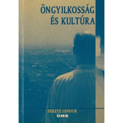 &amp;Ouml;ngyilkoss&amp;aacute;g &amp;eacute;s kult&amp;uacute;ra - Fekete S&amp;aacute;ndor foto