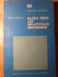 BAZELE FIZICE ALE RELATIVITATII EINSTEINIENE-NICOLAE BARBULESCU-279013