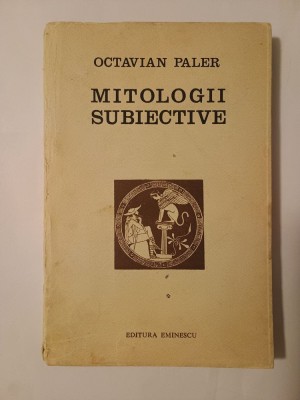 Octavian Paler (autograf / dedicație) - Mitologii subiective foto