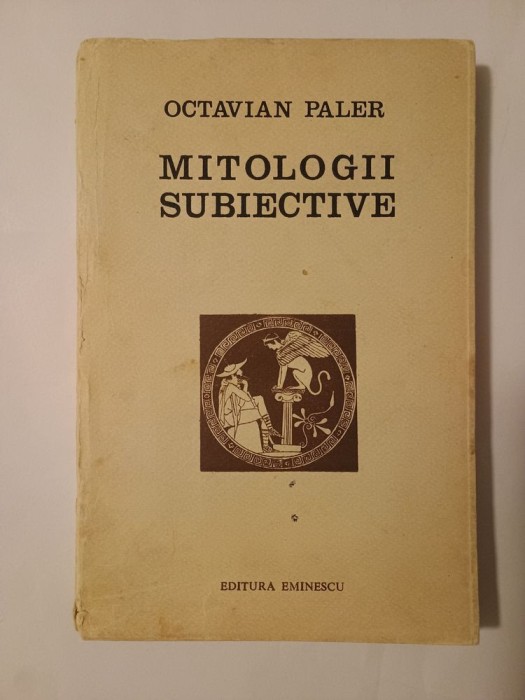 Octavian Paler (autograf / dedicație) - Mitologii subiective