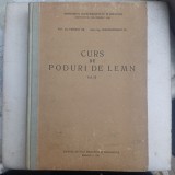 CURS DE PODURI DE LEMN VOL.II-URSESCU GHEORGHE.INSTITUTUL POLITEHNIC DIN IAS-I1961 X3.