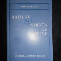 Andrei Marga - Ratiune si vointa de ratiune