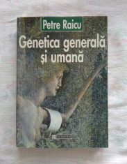 Genetica generala si umana (format mare) - Petre Raicu foto
