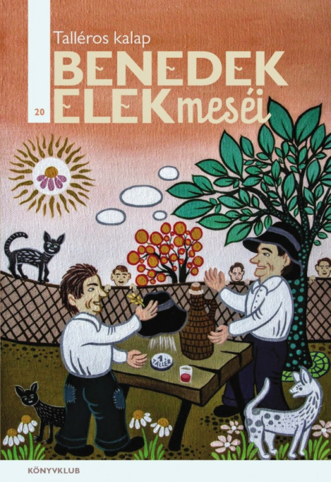 A tall&eacute;ros kalap - Benedek Elek mes&eacute;i 20. - Benedek Elek