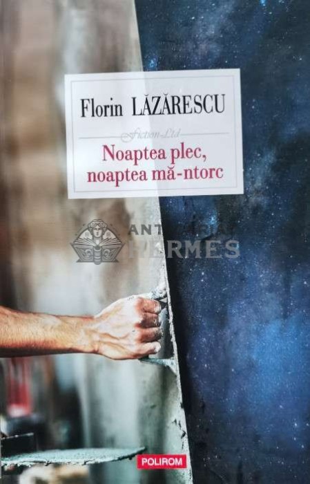 Noaptea plec, noaptea ma-&icirc;ntorc (cu semnătura) - 2021 - Florin Lazarescu (G139)