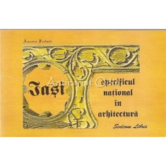 Iasi. Specificul National In Arhitectura - Aurora Fecheci