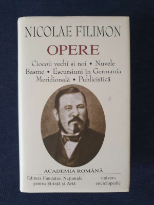 Nicolae Filimon &amp;ndash; Opere (ed. de lux, Academia Romana) foto