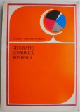 Geografie Economica Mondiala - Ion Letea - Carte Stiinta Geografie