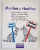 MIORLAU SI HAUHAU , CARTE DE COLORAT