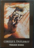 TRAIAN DORZ: CIRESUL INFLORIT SI ALTE POVESTIRI RELIGIOASE(OASTEA DOMNULUI 1997)