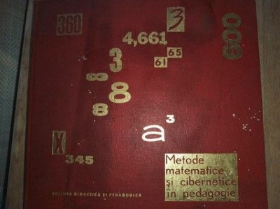 Metode matematice si cibernetice in pedagogie- L.B.Itelson foto