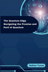 The Quantum Edge: Navigating the Promise and Peril of Quantum foto