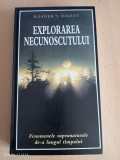 Explorarea necunoscutului. Fenomenele supranaturale de-a lungul timpului