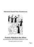 Cumpara ieftin Fratele Matulica din Athos | Daniel Puia-Dumitrescu, Agnos