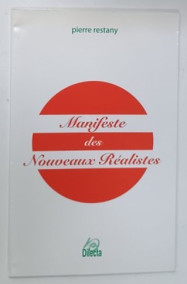 MANIFESTE DES NOUVEAUX REALISTES par PIERRE RESTANY , 2007 foto