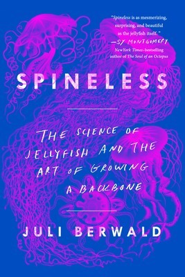 Spineless: The Science of Jellyfish and the Art of Growing a Backbone foto