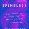 Spineless: The Science of Jellyfish and the Art of Growing a Backbone