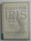 ELEGY FOR IRIS by JOHN BAYLEY , 2000