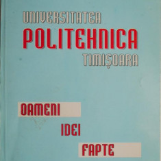 Universitatea Politehnica Timisoara. Oameni, idei, fapte – Coleta de Sabata (cu autograf)