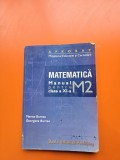 Matematică Manual pentru clasa a XI-a M2 - Marius Burtea, Georgeta Burtea