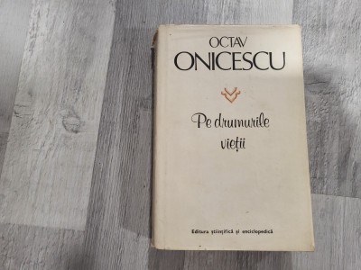 Pe drumurile vietii de Octav Onicescu foto