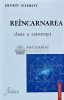 Reincarnarea. Cheie a existentei - Ernest Schmitt, 2001, Fides, Brosata, 108 pagini, Ezoterism, Stare Foarte Buna