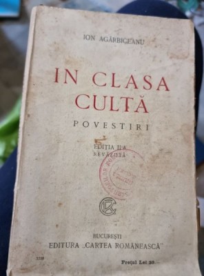 IN CLASA CULTA I. AGARBICEANU foto
