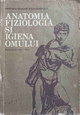 ANATOMIA, FIZIOLOGIA SI IGIENA OMULUI. MANUAL PENTRU CLASA A VIII-A-ELISABETA MANDRUSCA, MIHAI PETEANU, MATEI BA foto