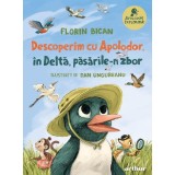 Descoperim cu Apolodor, in Delta, pasarile-n zbor, Florin Bican, ART