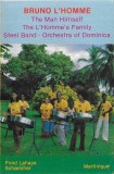 Bruno L'Homme - L'Homme Family Steel Band, Caseta audio